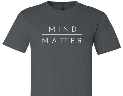 MIND OVER MATTER TEE