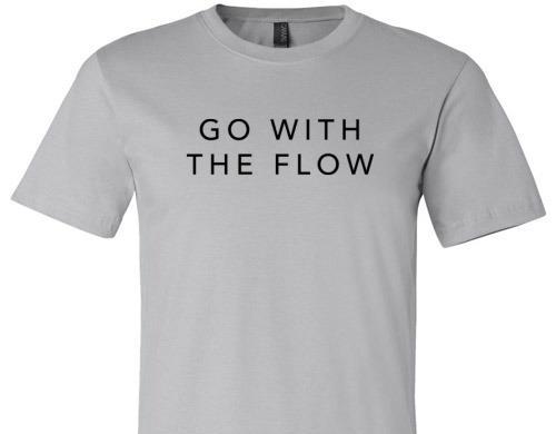 GO WITH THE FLOW TEE