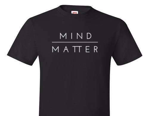 MIND OVER MATTER TEE