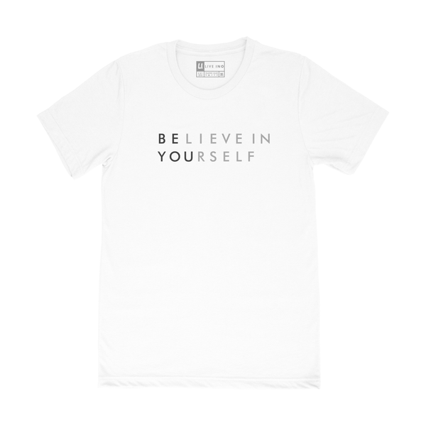 BELIEVE IN YOURSELF TEE