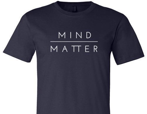 MIND OVER MATTER TEE