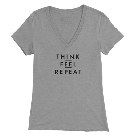 Think Feel Repeat V Neck